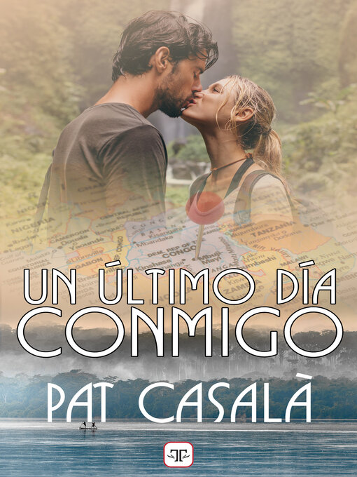 Title details for Un último día conmigo by Pat Casalà - Available